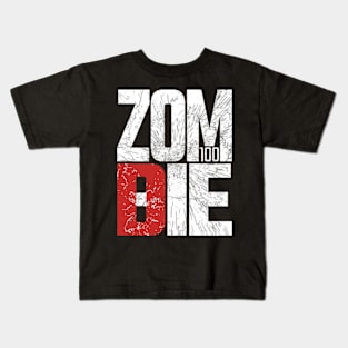 Zom 100 Cool White Typography Bucket List of the Dead or Things I Want to do Before I Become a Zombie Anime Show Live Action Characters Kids T-Shirt